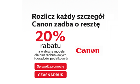 Rozlicz każdy szczegół – Canon zadba o resztę - 20% rabatu na wybrane drukarki